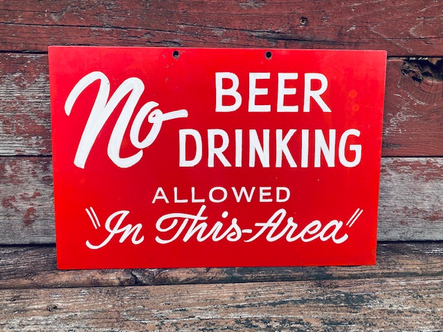 No Beer Drinking Sign - Breweriana Aficionado